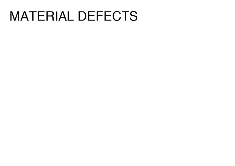 MATERIAL DEFECTS