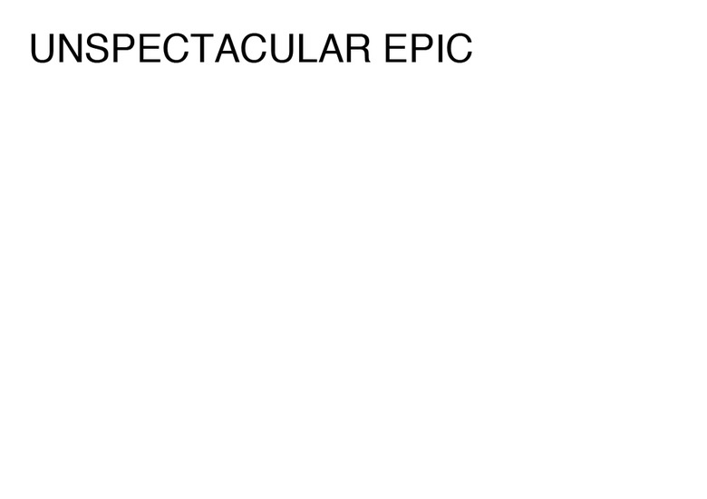 UNSPECTACULAR EPIC